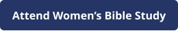 Attend Women’s Bible Study