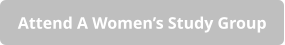 Attend A Women’s Study Group