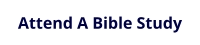 Attend A Bible Study