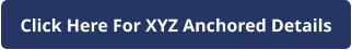 Click Here For XYZ Anchored Details